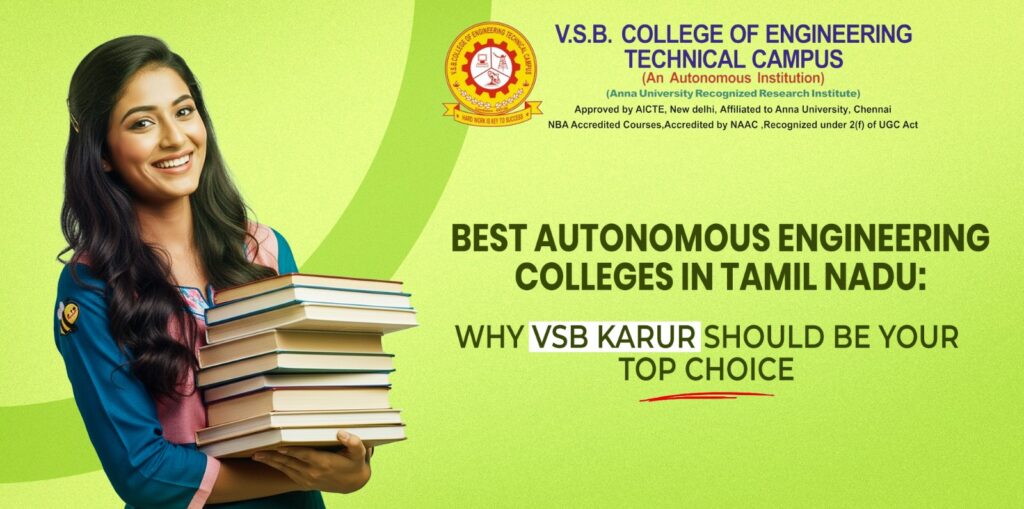 Best Autonomous Engineering Colleges in Tamil Nadu | VSB Karur