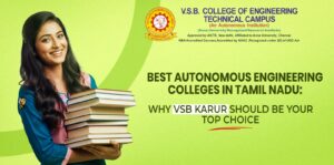Best Autonomous Engineering Colleges in Tamil Nadu | VSB Karur