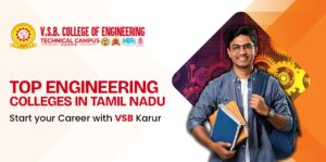 Top Engineering Colleges in Tamil Nadu | VSB Karur